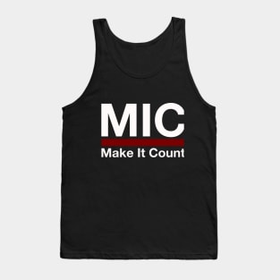 MIC (Make It Count) Tank Top